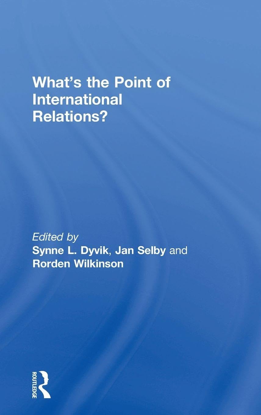 What's the Point of International Relations? Social Sciences