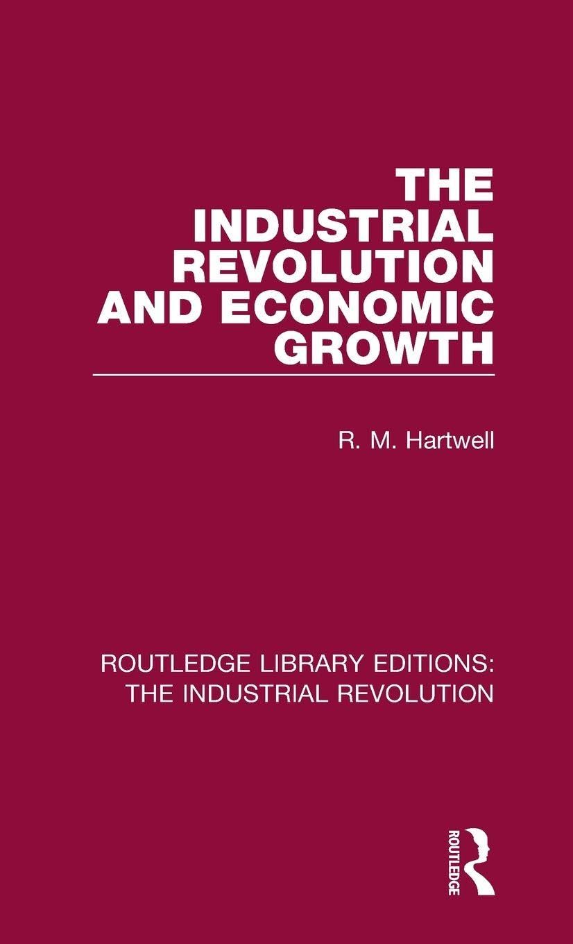 The Industrial Revolution and Economic Growth Politics & History