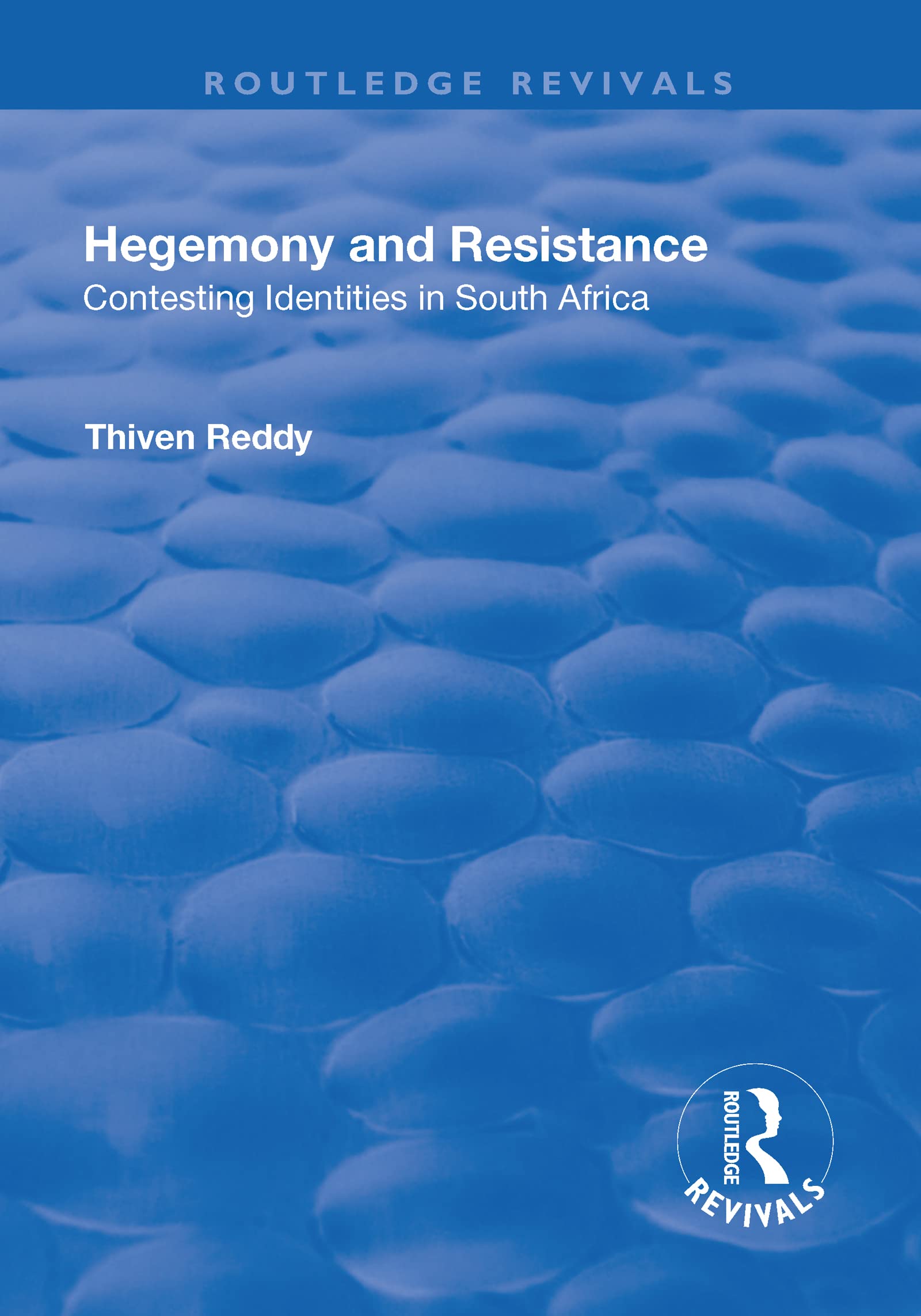 Hegemony and Resistance: Contesting Identities in South Africa (Race and Representation) General education