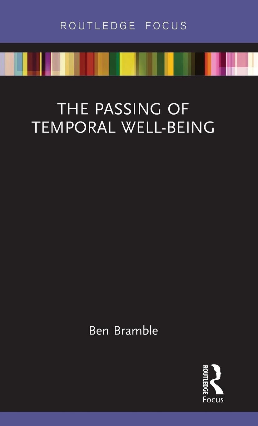 The Passing of Temporal Well-Being Philosophy
