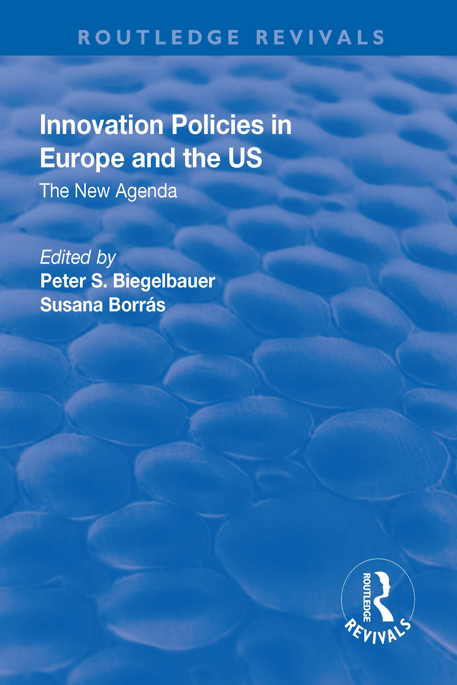 Innovation Policies in Europe and the US: The New Agenda (Routledge Revivals) Books