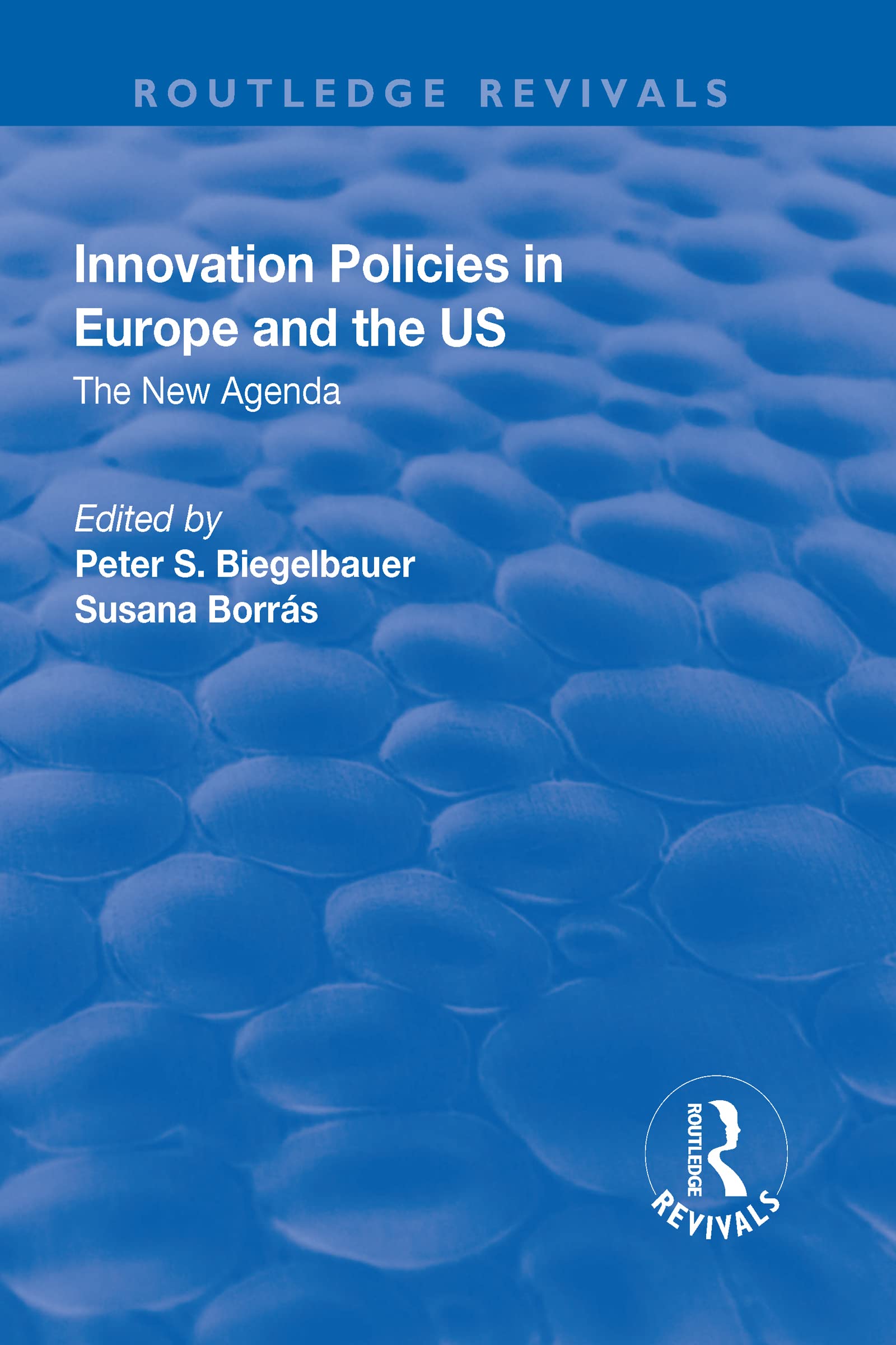 Innovation Policies in Europe and the US: The New Agenda (Routledge Revivals) Books