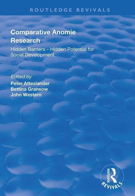 Comparative Anomie Research: Hidden Barriers - Hidden Potential for Social Development (Routledge Revivals) Social Sciences
