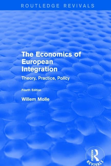 The Economics of European Integration: Theory, Practice, Policy (Routledge Revivals) Books