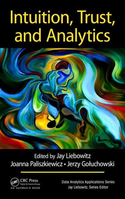 Intuition, Trust, and Analytics (Data Analytics Applications) Business, Finance & Career