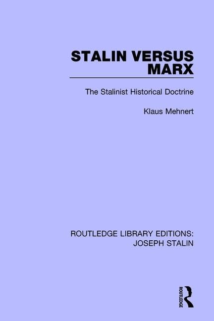 Stalin Versus Marx: The Stalinist Historical Doctrine (Routledge Library Editions: Joseph Stalin) Contemporary literature