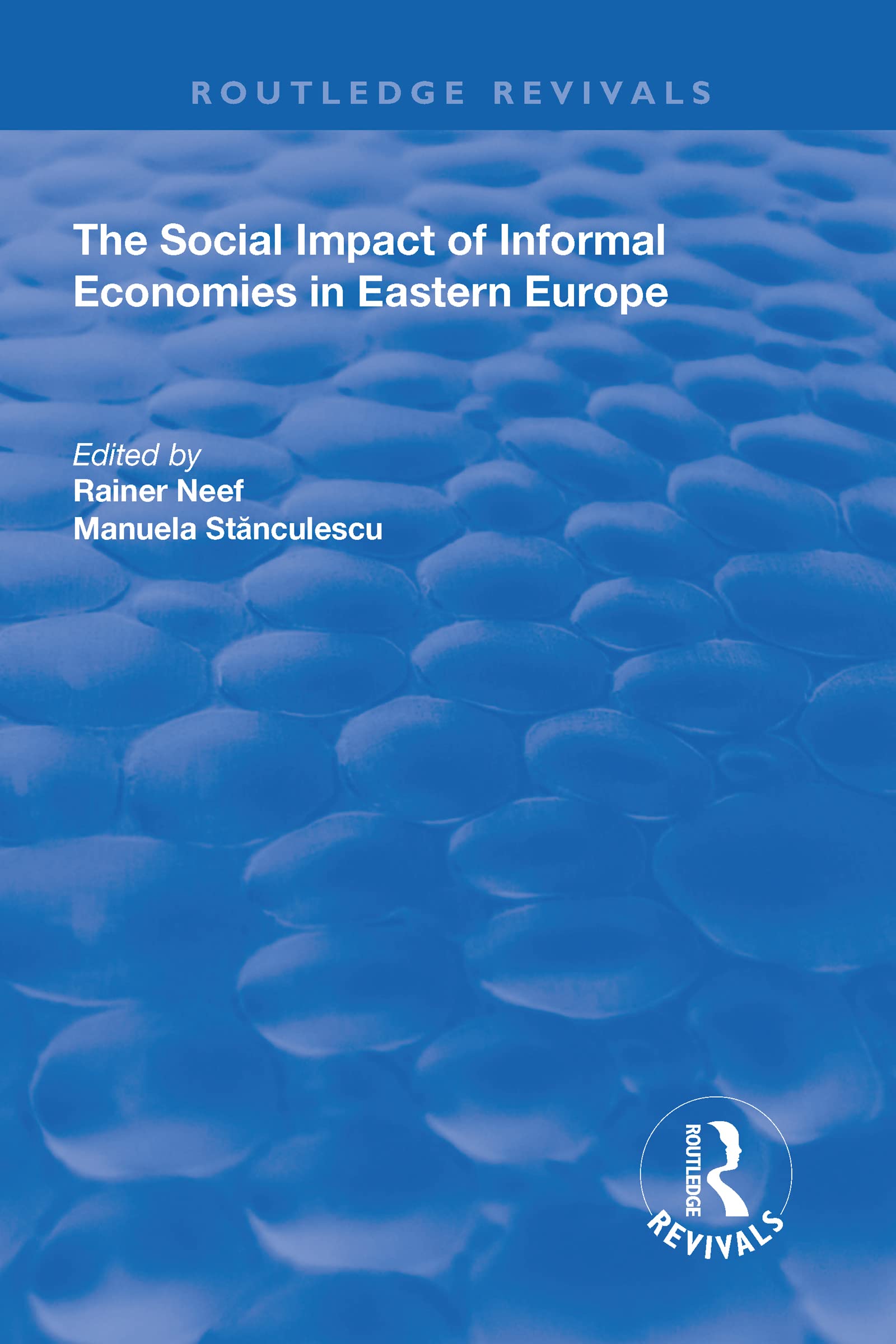 The Social Impact of Informal Economies in Eastern Europe (Routledge Revivals) Business, Finance & Career
