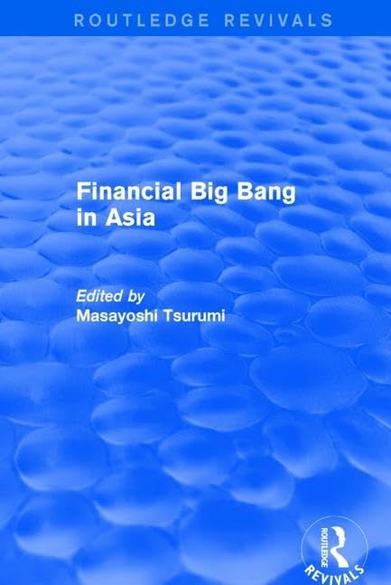 Financial Big Bang in Asia (Routledge Revivals) Social Sciences