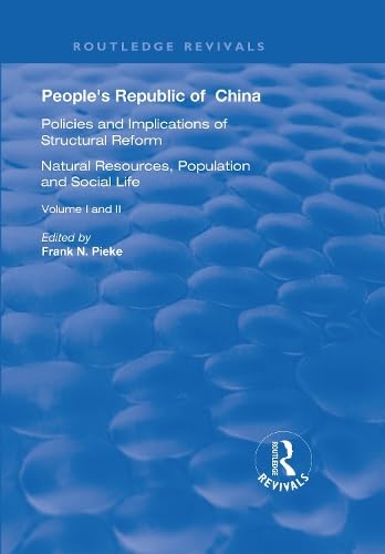 People's Republic of China: Natural Resources, Population and Social Life / Policies and Implications of Structural Reform (1-2) (Routledge Revivals) Books