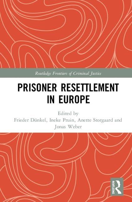 Prisoner Resettlement in Europe (Routledge Frontiers of Criminal Justice) Law
