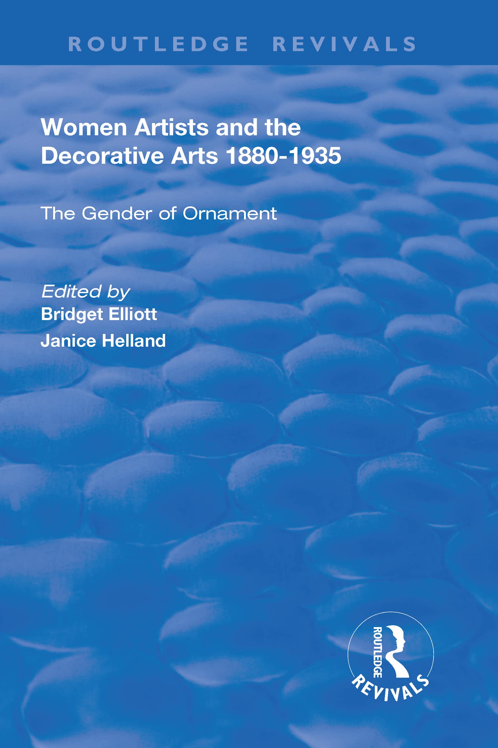 Women Artists and the Decorative Arts 1880-1935: The Gender of Ornament (Routledge Revivals) Architecture
