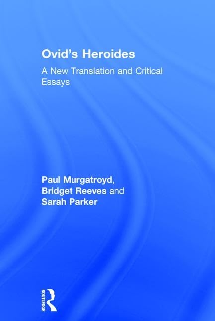 Ovid's Heroides: A New Translation and Critical Essays Poetry