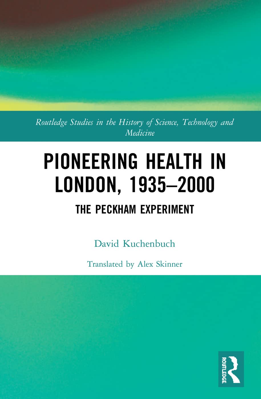 Pioneering Health in London, 1935-2000 Medicine