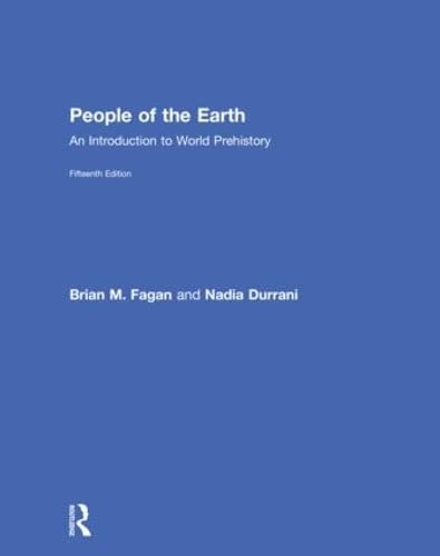 People of the Earth: An Introduction to World Prehistory Social Sciences