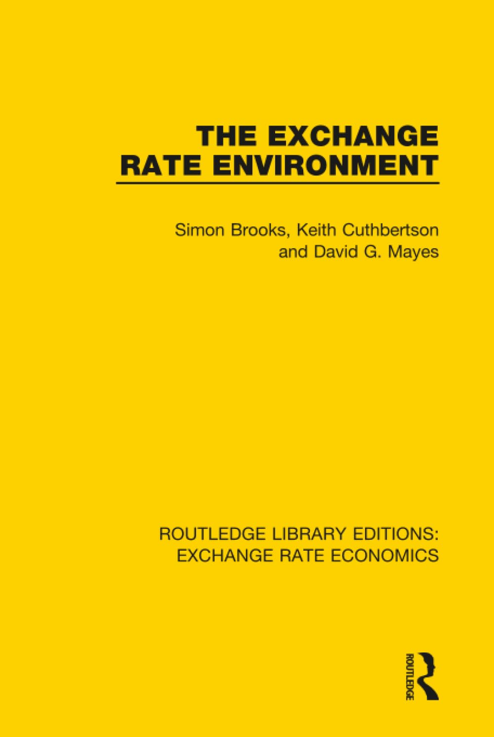 The Exchange Rate Environment (Routledge Library Editions: Exchange Rate Economics, 1, Band 10) Business, Finance & Career