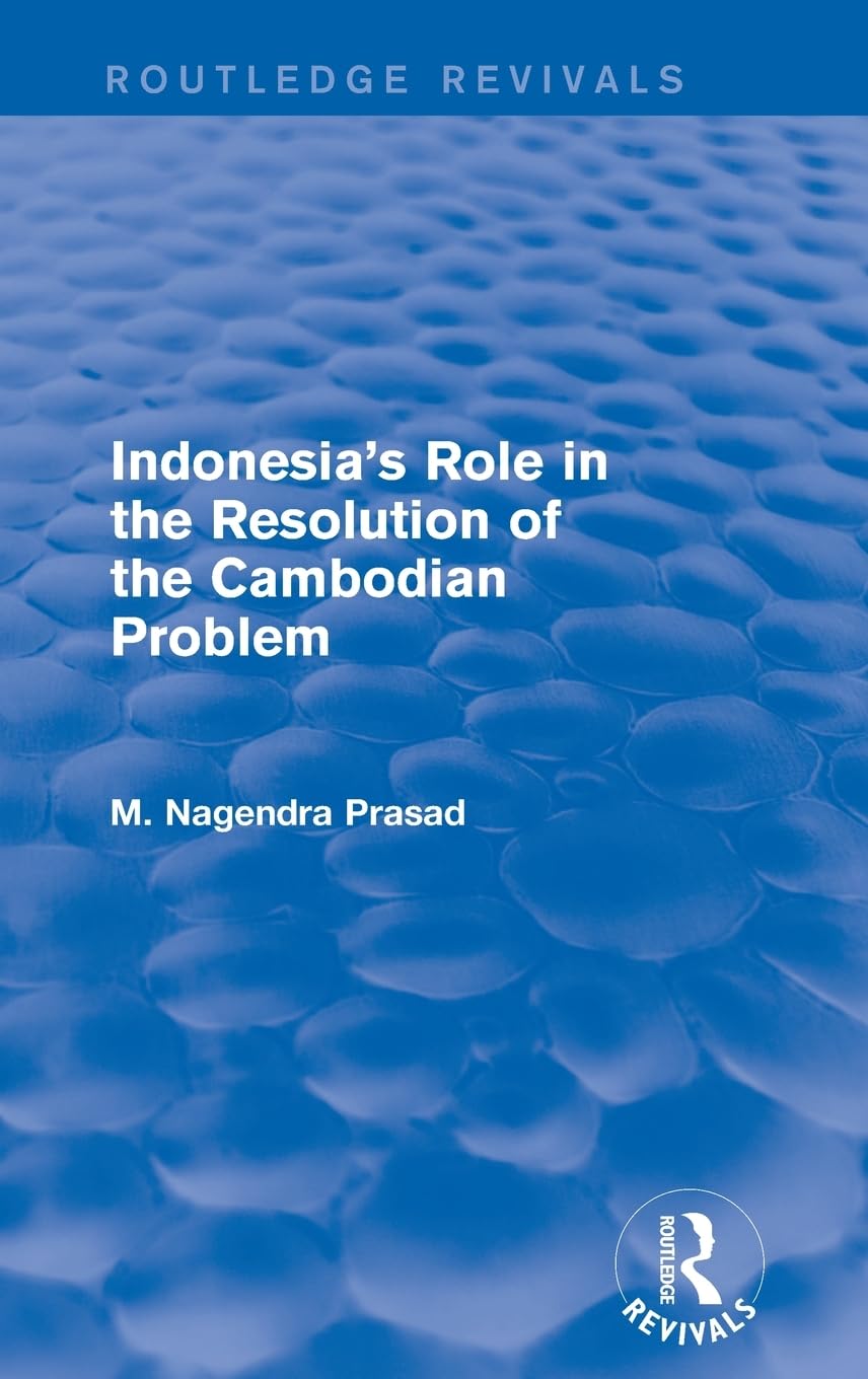 Indonesia's Role in the Resolution of the Cambodian Problem Social Sciences