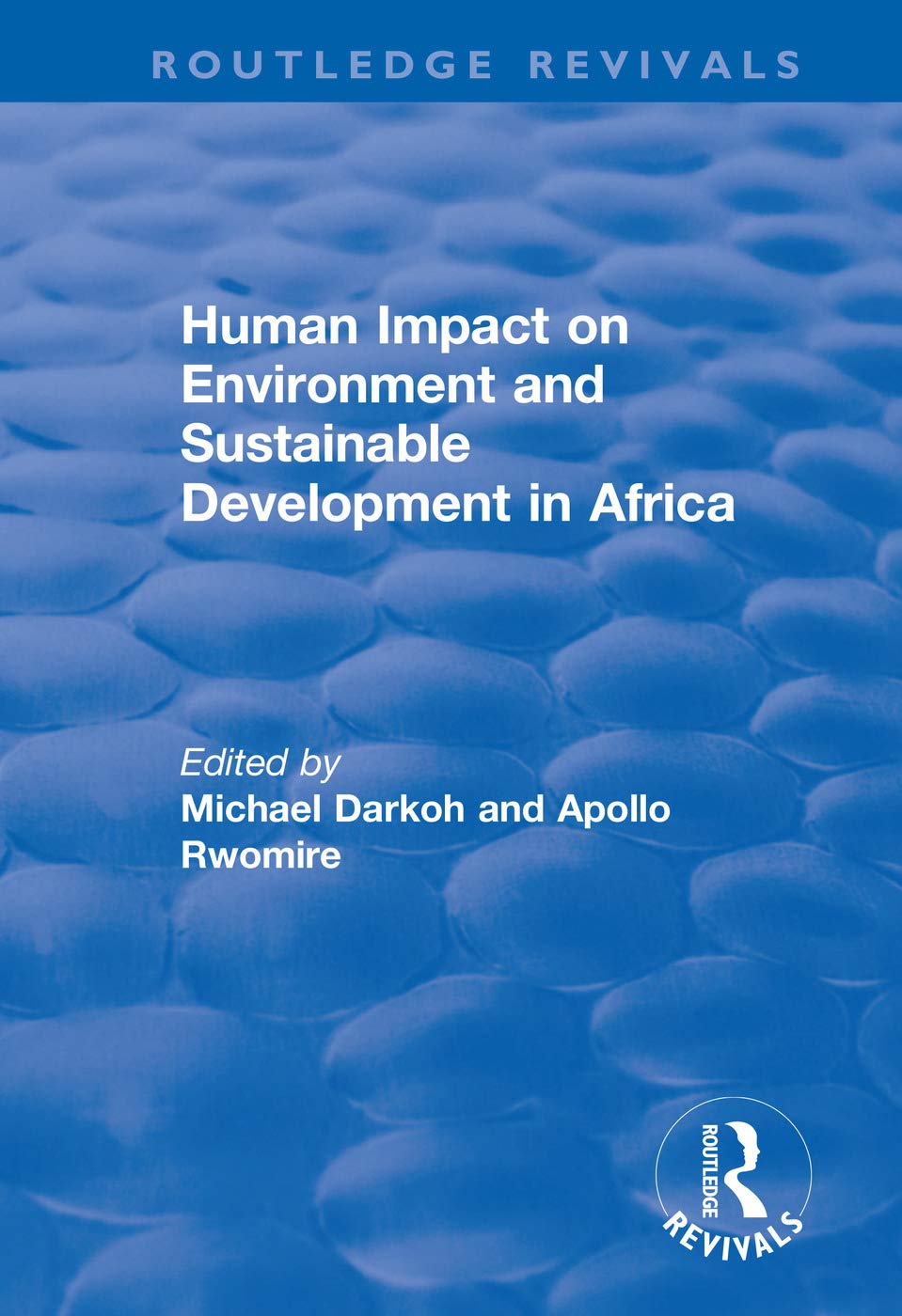 Human Impact on Environment and Sustainable Development in Africa (Routledge Revivals) Business, Finance & Career