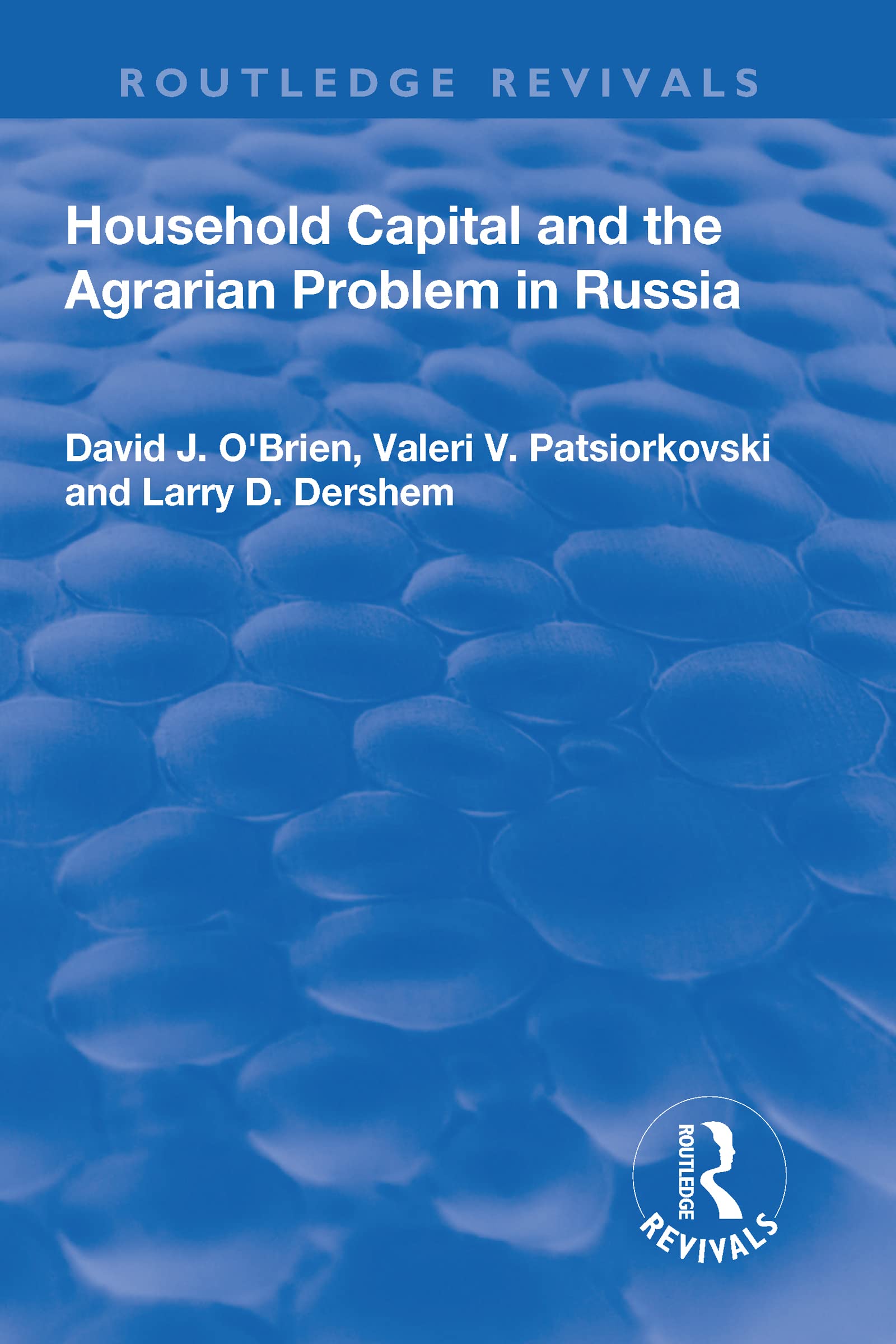 Household Capital and the Agrarian Problem in Russia (Routledge Revivals) Social Sciences