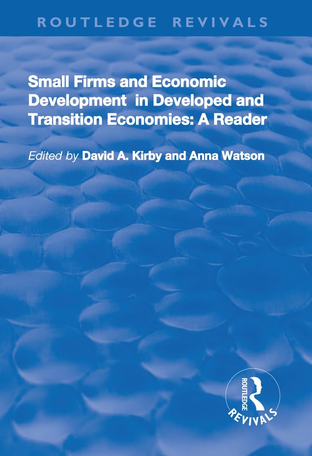 Small Firms and Economic Development in Developed and Transition Economies: A Reader (Routledge Revivals) Books