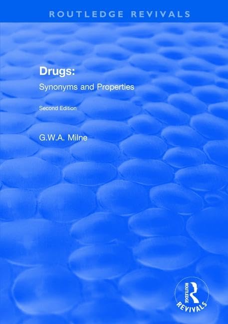 Drugs: Synonyms and Properties (Routledge Revivals) Medicine