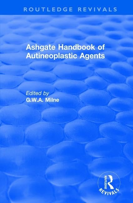 Ashgate Handbook of Autineoplastic Agents (Routledge Revivals) Medicine