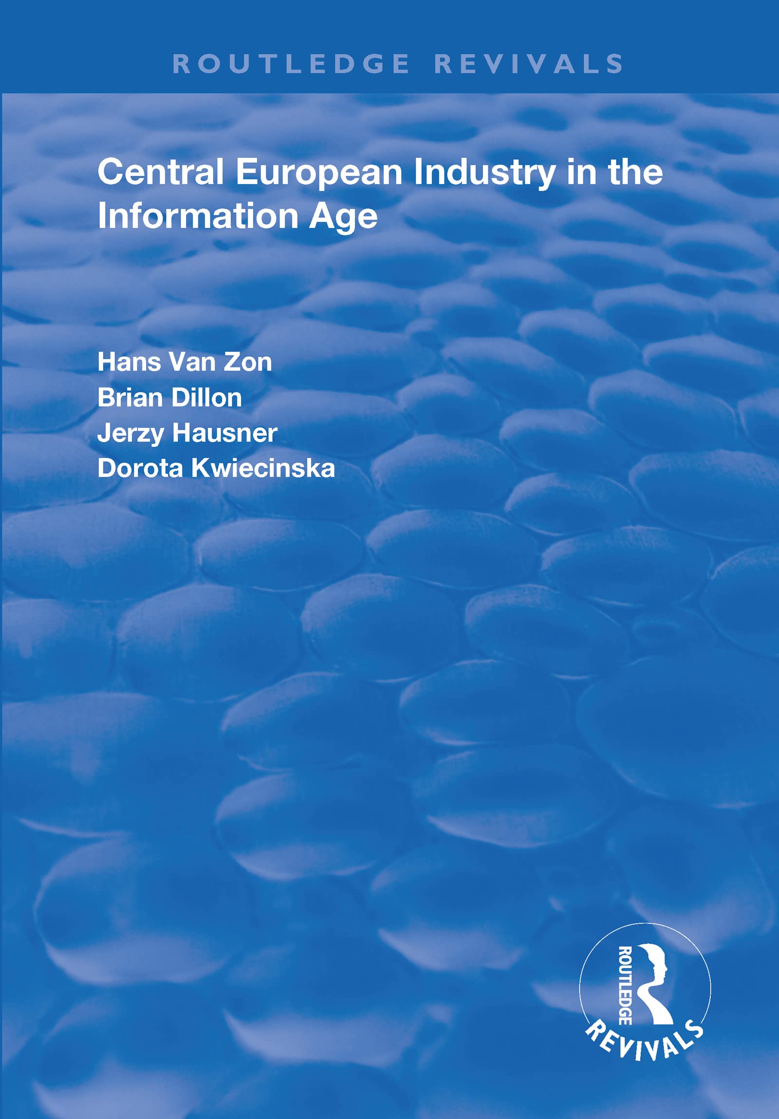 Central European Industry in the Information Age (Routledge Revivals) Social Sciences