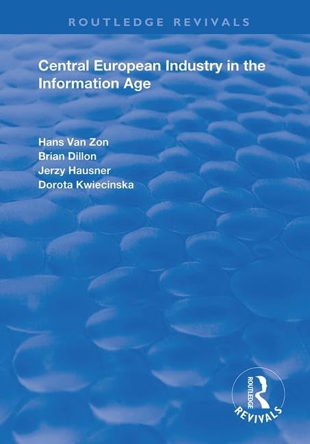 Central European Industry in the Information Age (Routledge Revivals) Social Sciences