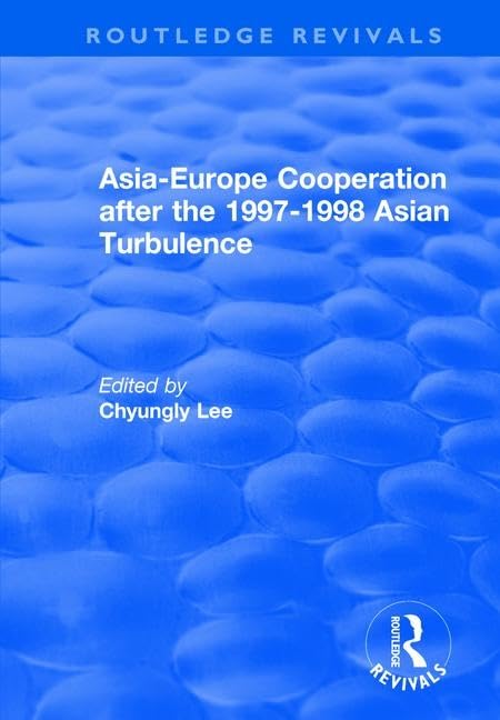 Asia-Europe Cooperation After the 1997-1998 Asian Turbulence (Routledge Revivals) Books