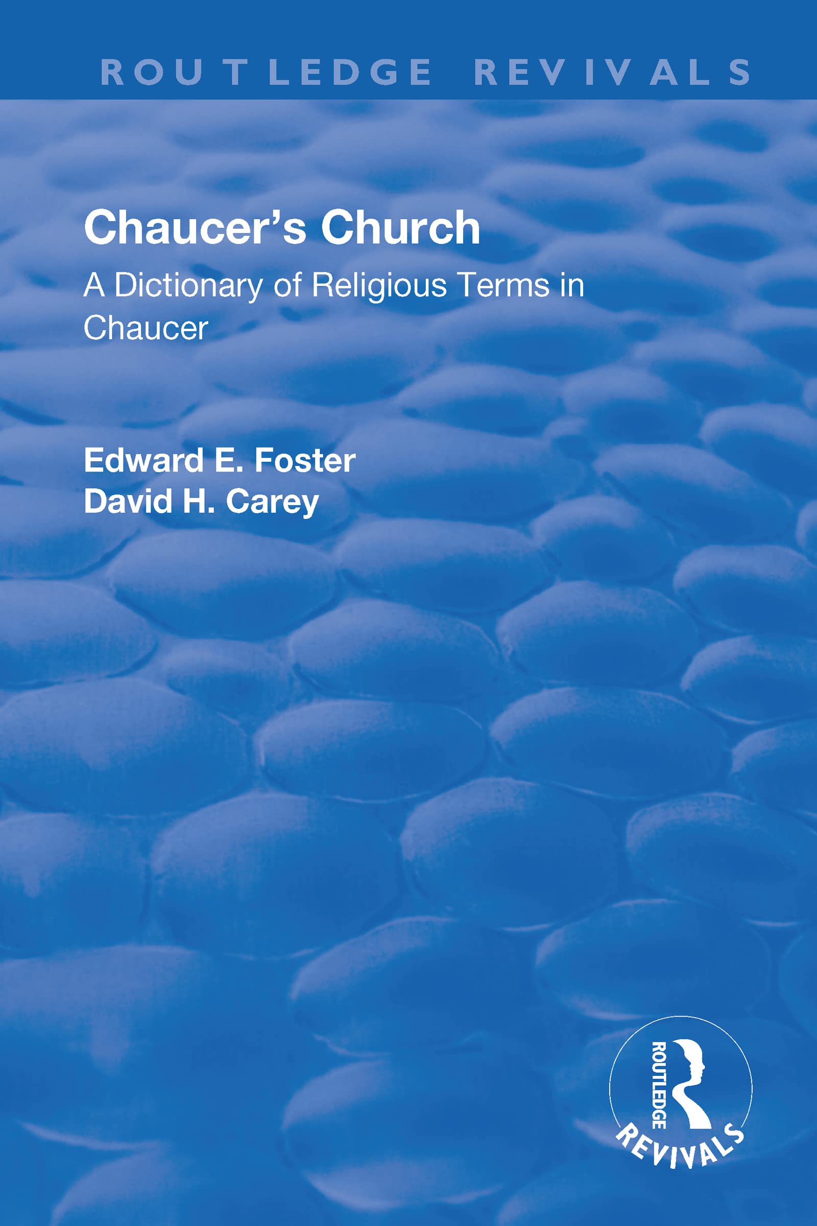 Chaucer's Church: A Dictionary of Religious Terms in Chaucer Social Sciences