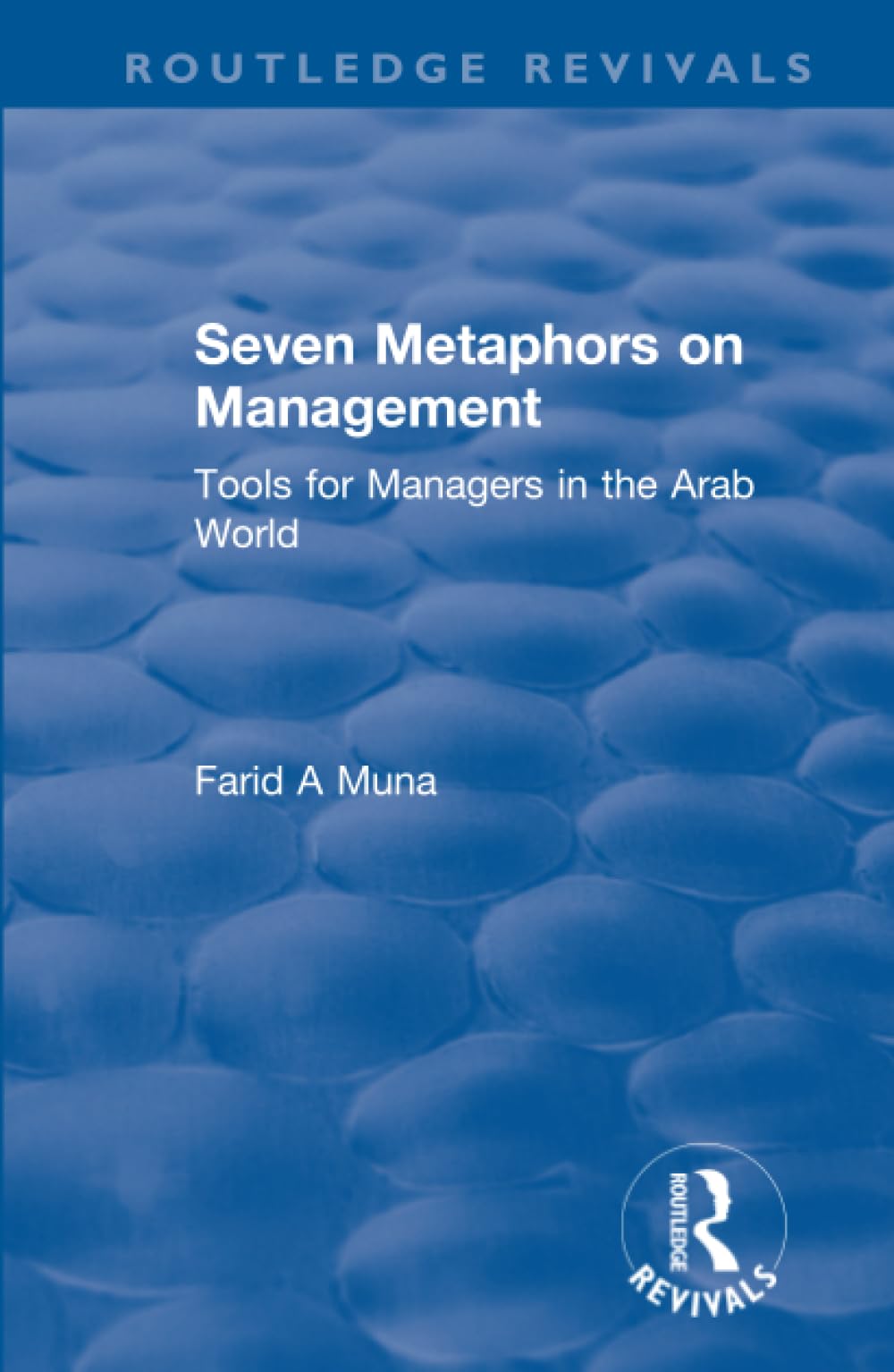 Seven Metaphors on Management: Tools for Managers in the Arab World (Routledge Revivals) Books