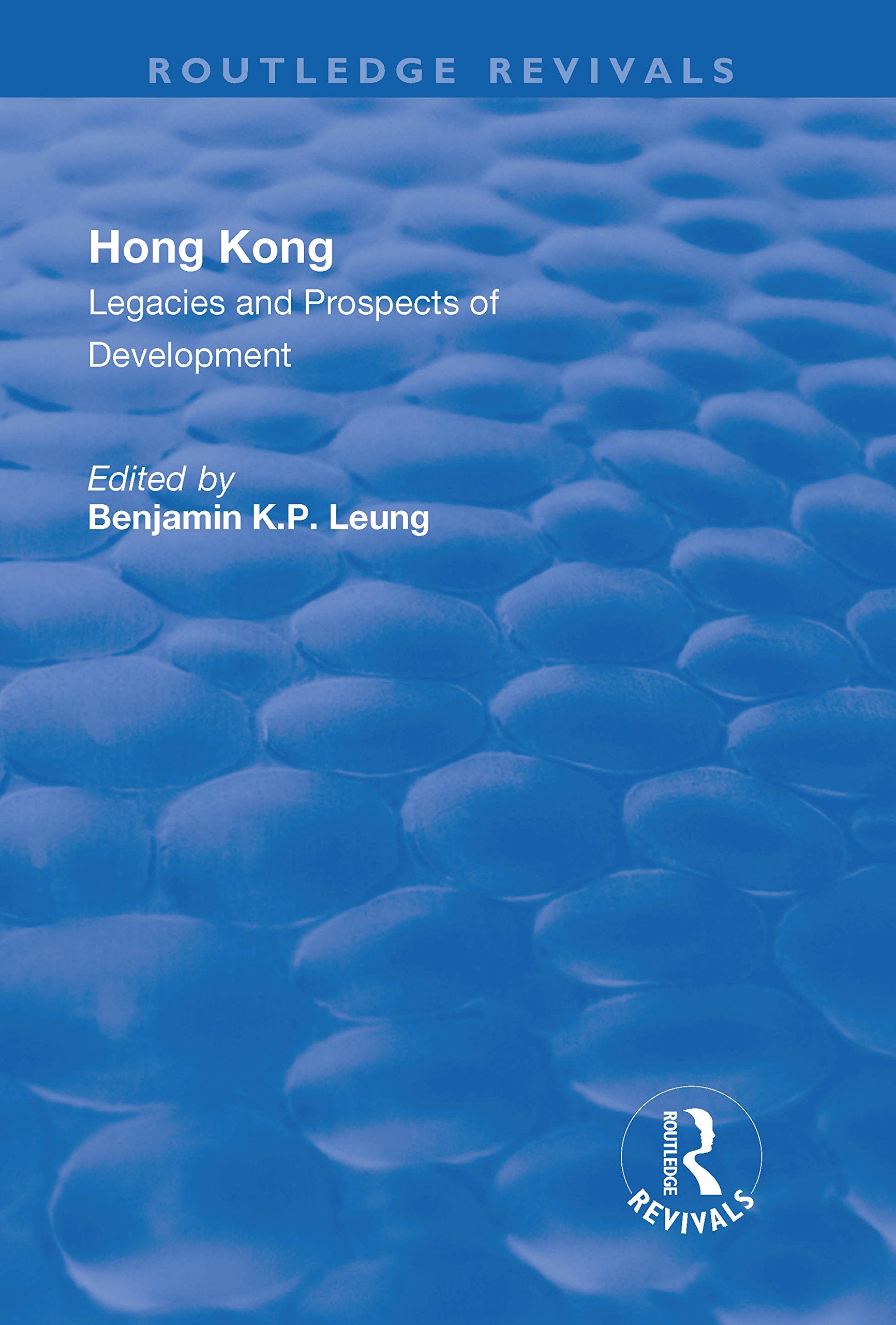 Hong Kong: Legacies and Prospects of Development (Routledge Revivals) Books