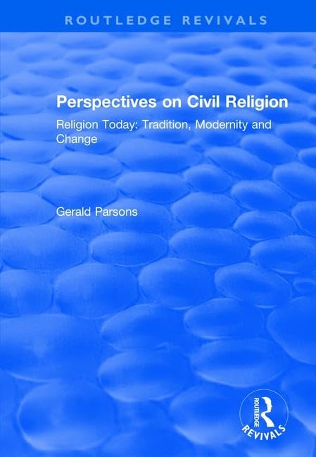 Perspectives on Civil Religion: Volume 3 (Routledge Revivals, Band 3) Religion & Esotericism