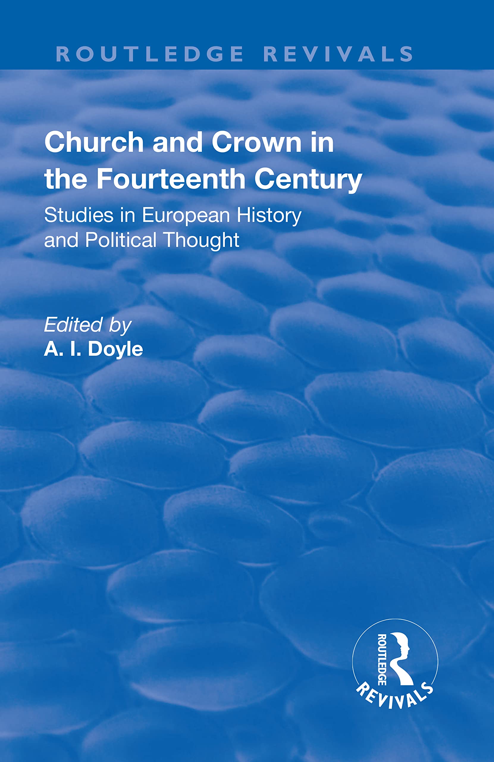 Church and Crown in the Fourteenth Century: Studies in European History and Political Thought (Routledge Revivals) Philosophy