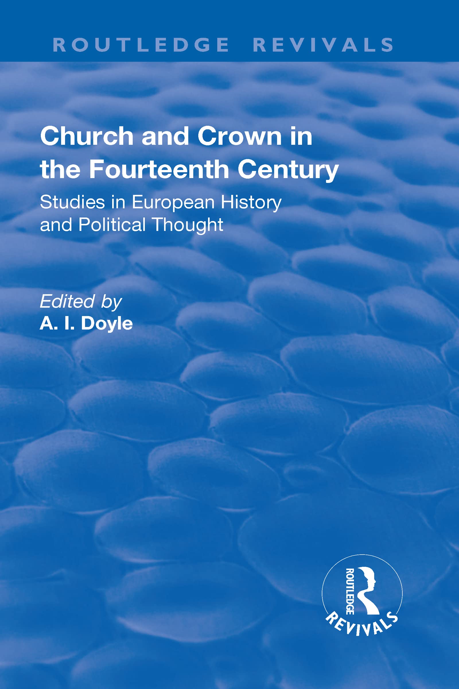 Church and Crown in the Fourteenth Century: Studies in European History and Political Thought (Routledge Revivals) Philosophy