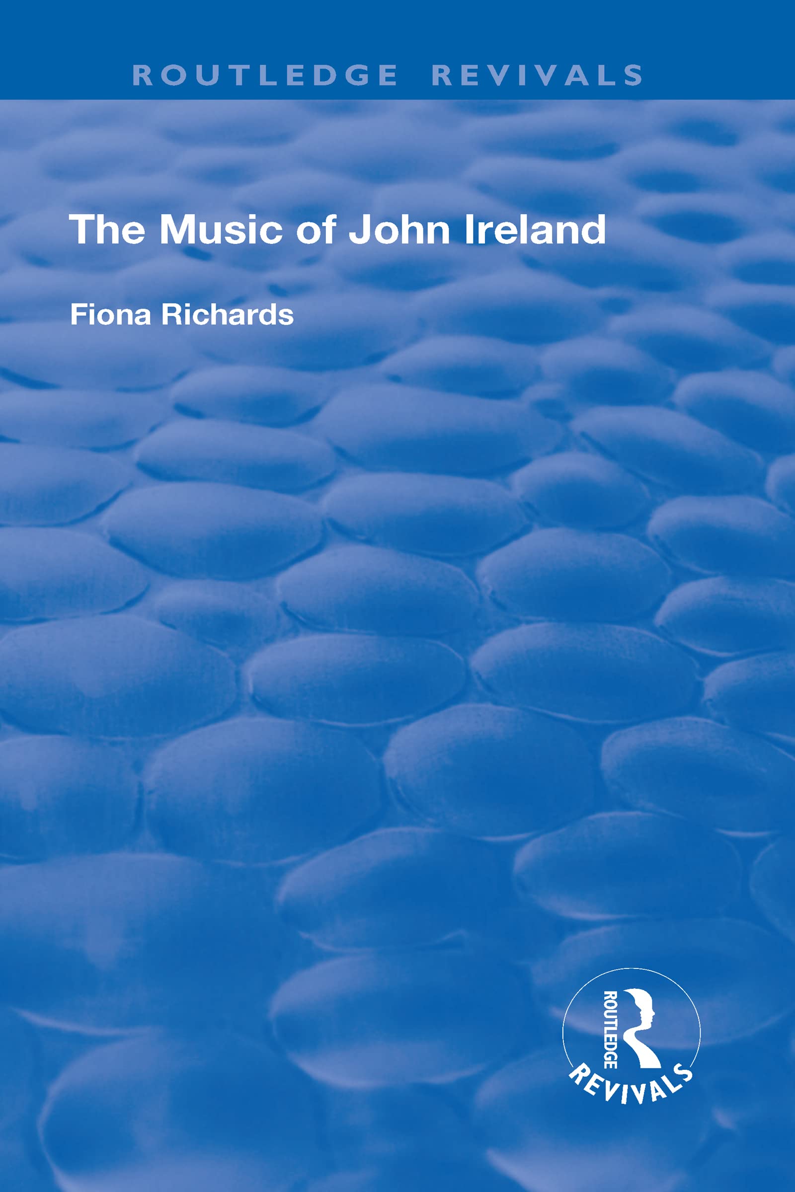 The Music of John Ireland (Routledge Revivals) Arts & Music