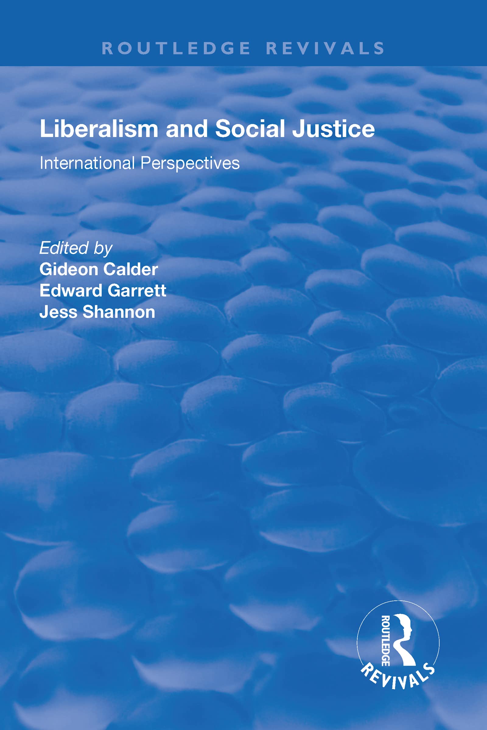 Liberalism and Social Justice: International Perspectives (Routledge Revivals) Philosophy