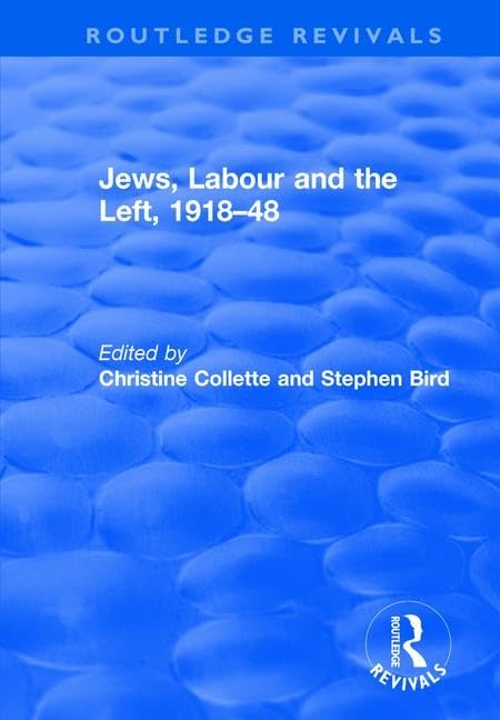 Jews, Labour and the Left, 1918-48 (Routledge Revivals) Philosophy