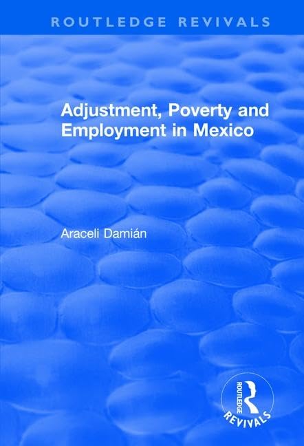 Adjustment, Poverty and Employment in Mexico (Routledge Revivals) Books