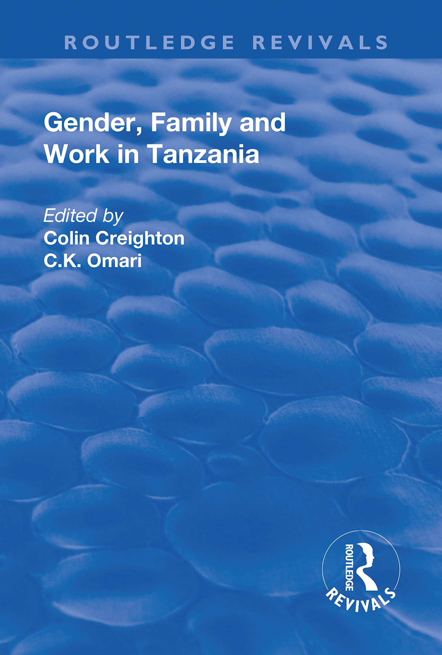 Gender, Family and Work in Tanzania (Routledge Revivals) Partnership & Love