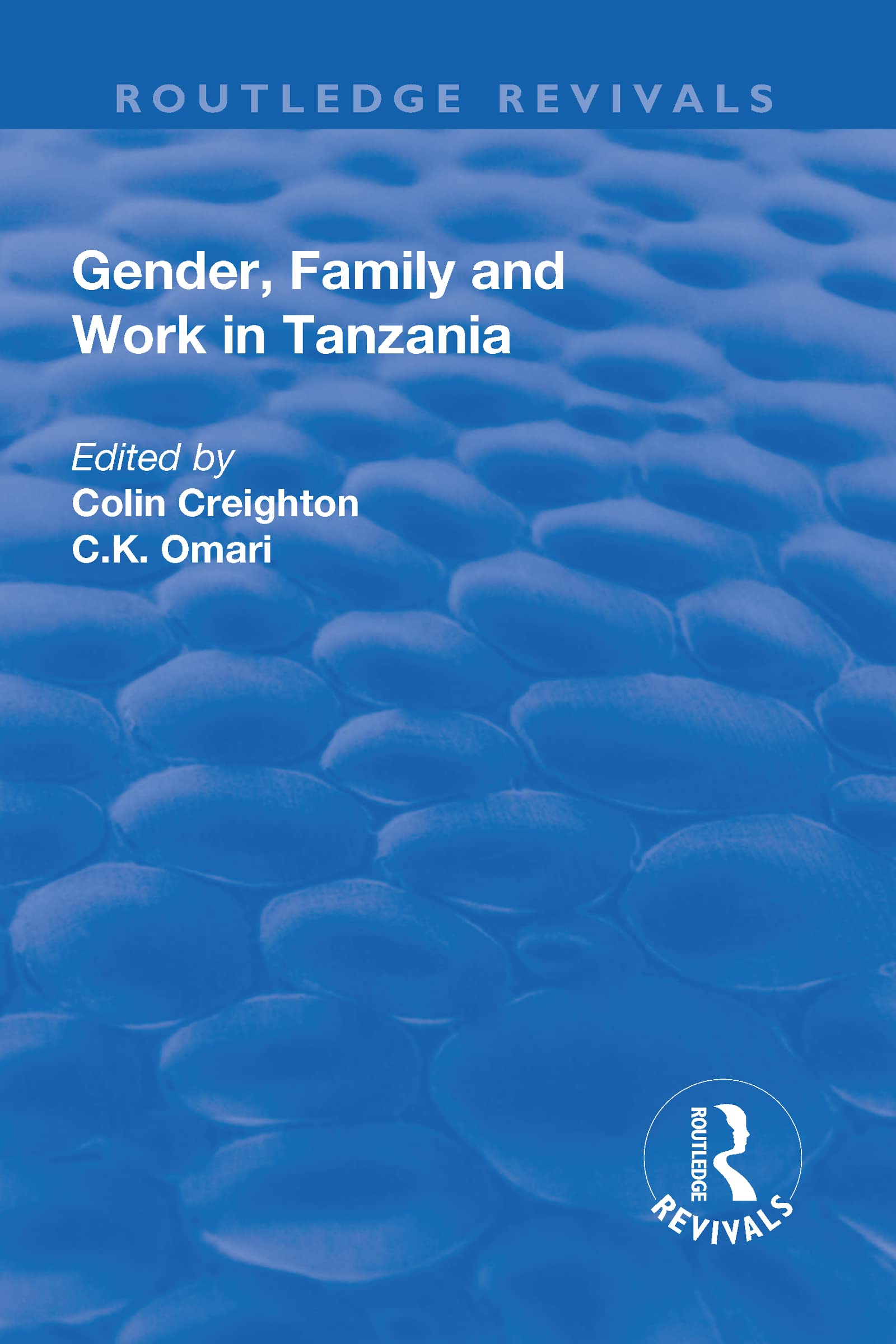 Gender, Family and Work in Tanzania (Routledge Revivals) Partnership & Love