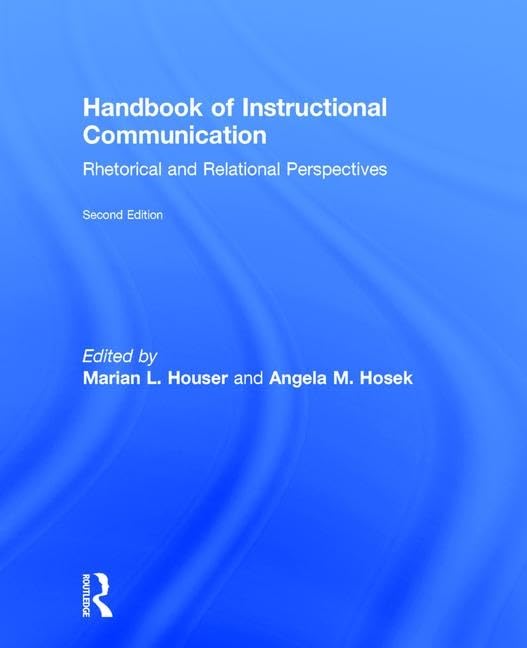 Handbook of Instructional Communication: Rhetorical and Relational Perspectives Media & Communication