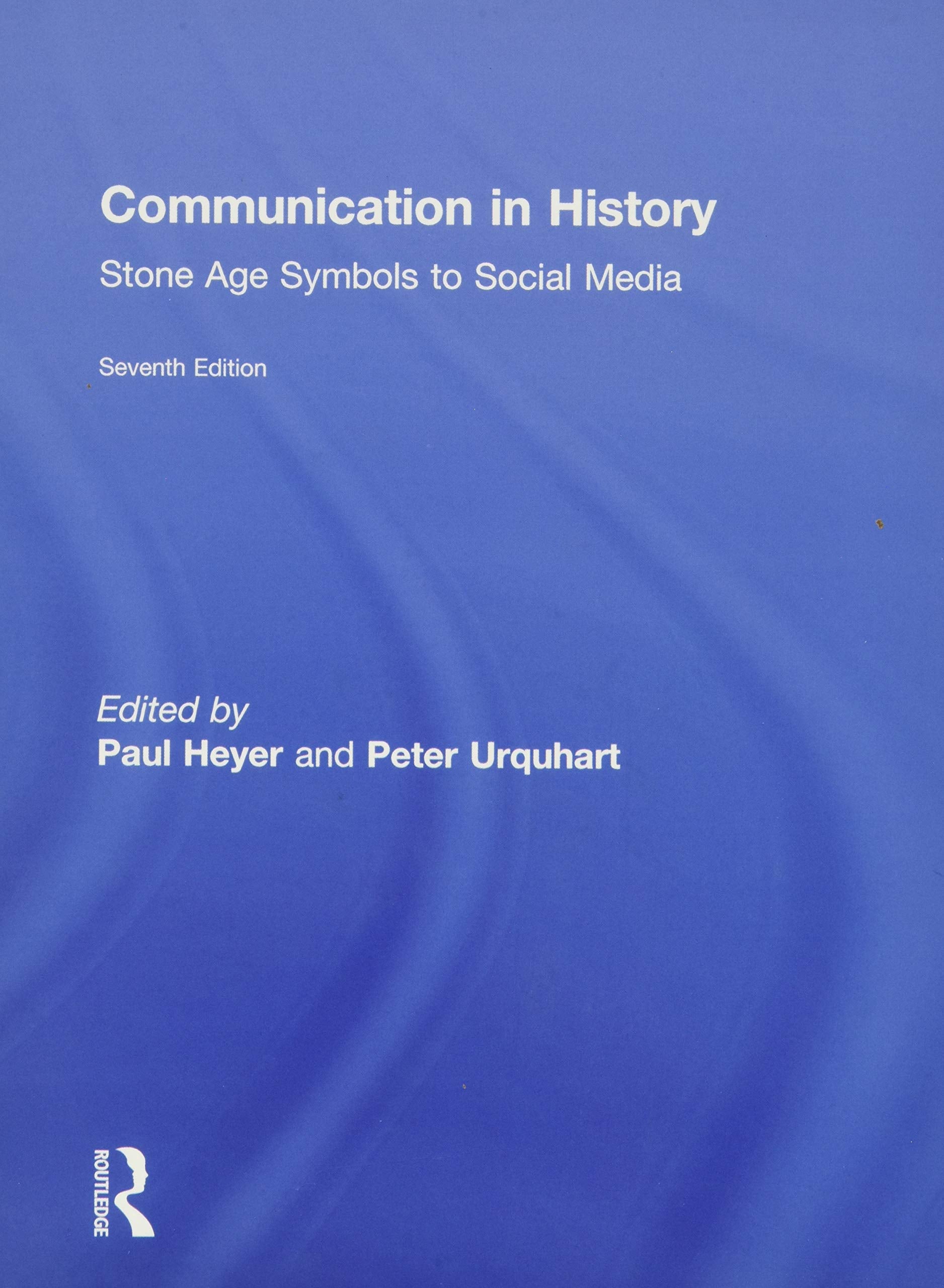 Communication in History: Stone Age Symbols to Social Media Media & Communication