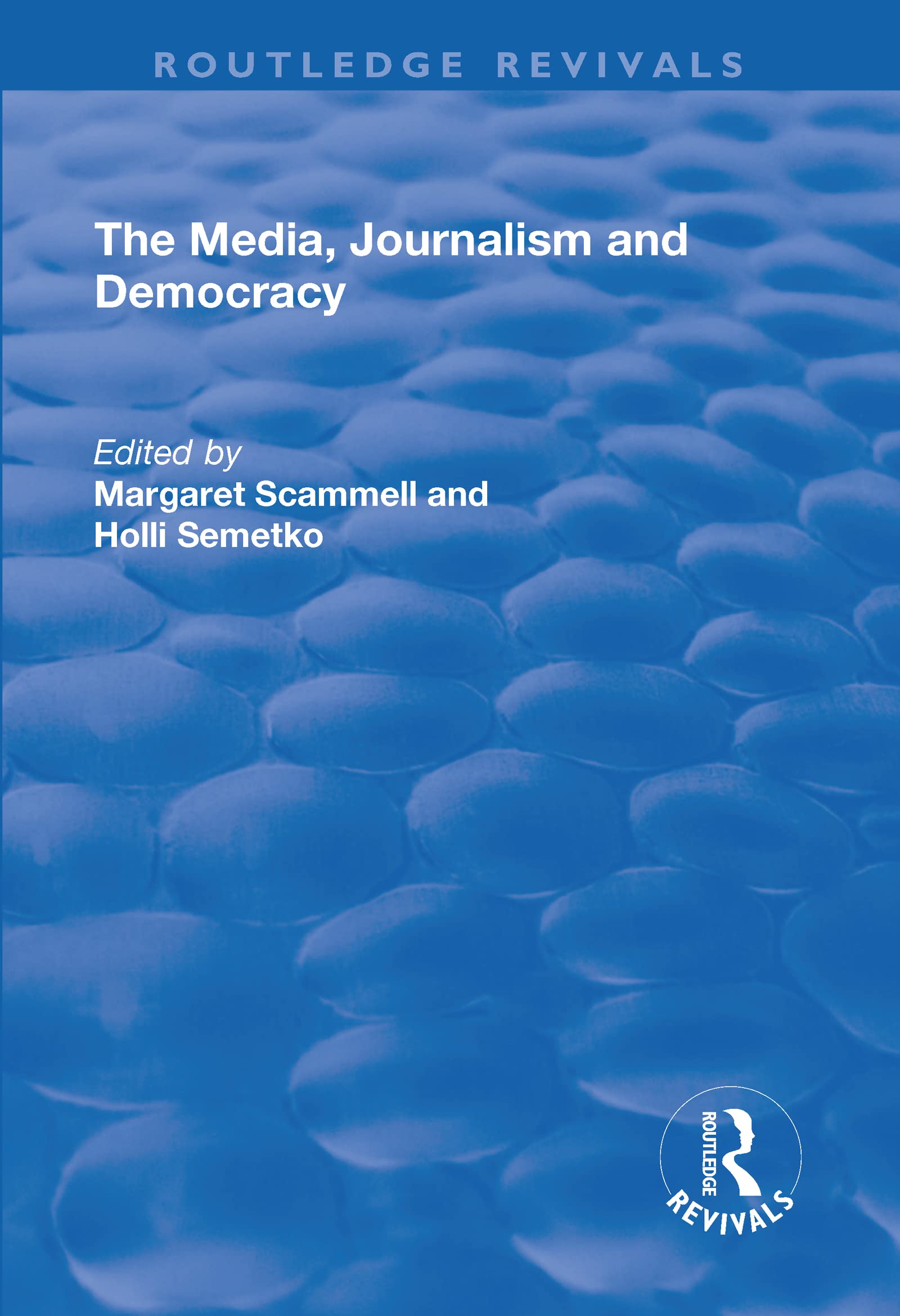 The Media, Journalism and Democracy (Routledge Revivals) Media & Communication