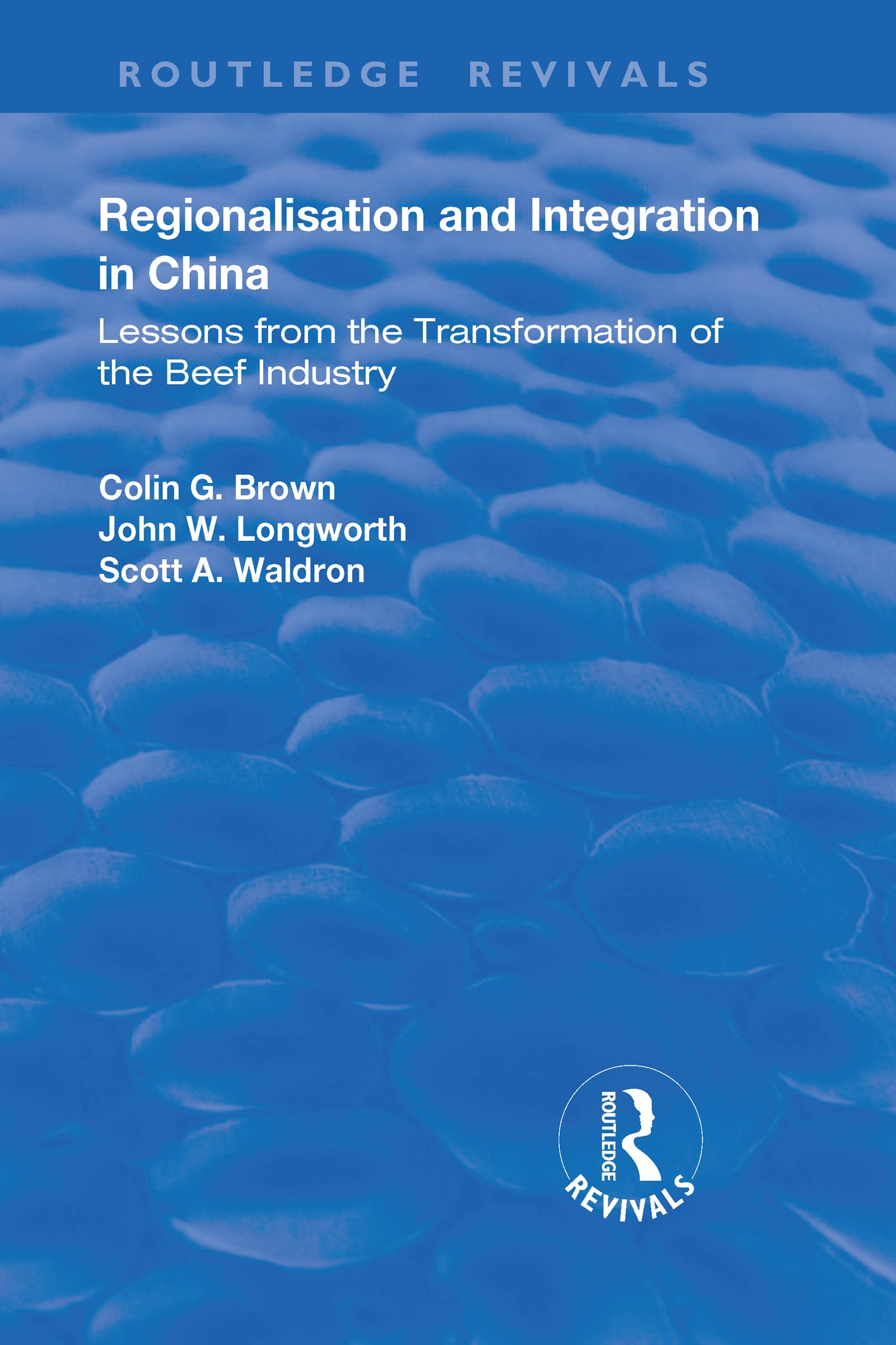 Regionalisation and Integration in China: Lessons from the Transformation of the Beef Industry Social Sciences