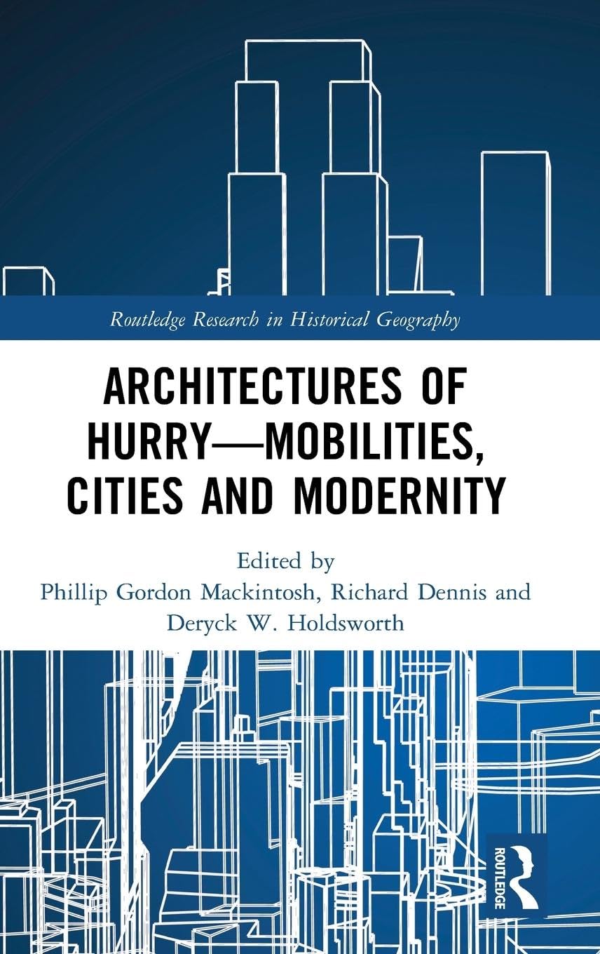 Architectures of Hurry-Mobilities, Cities and Modernity Social Sciences