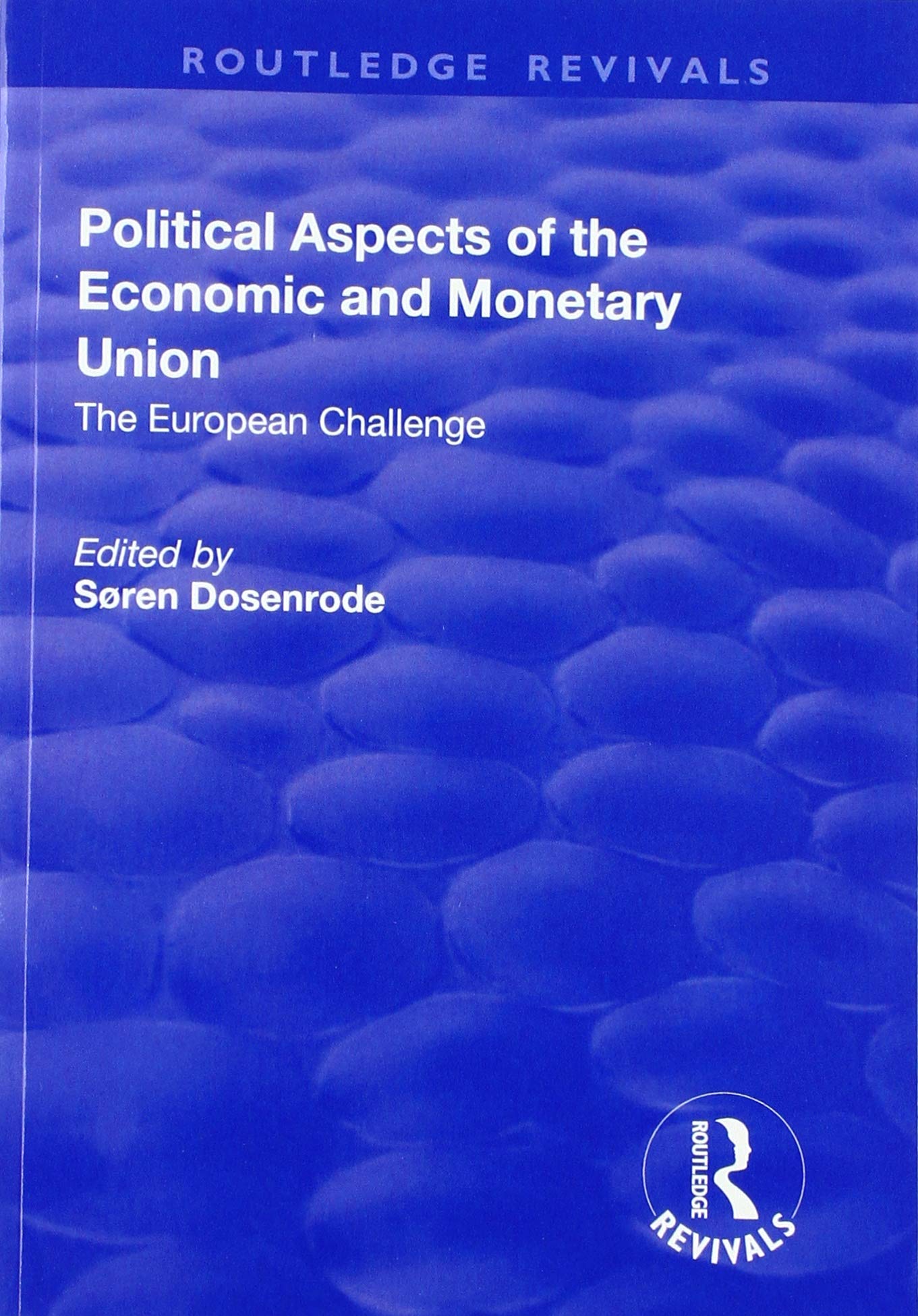 Political Aspects of the Economic Monetary Union (Routledge Revivals) Social Sciences