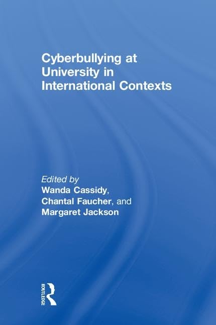 Cyberbullying at University in International Contexts: A Cross-Jurisdictional, Multi-Disciplinary Perspective Medicine