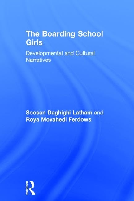 The Boarding School Girls: Developmental and Cultural Narratives Books