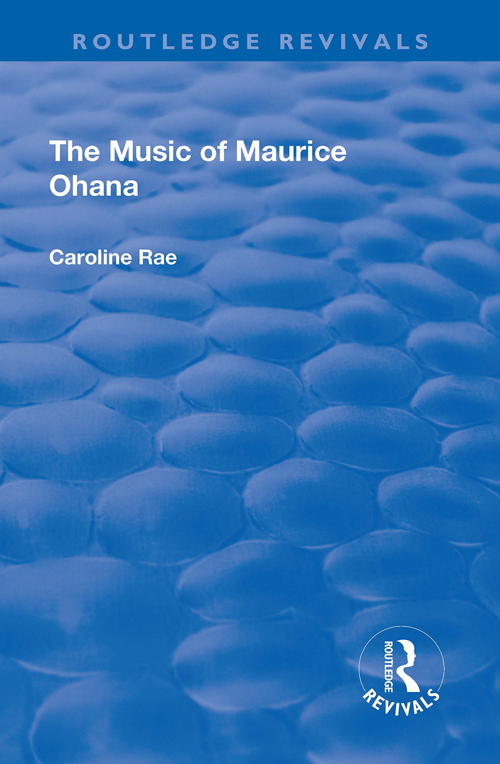 The Music of Maurice Ohana (Routledge Revivals) Social Sciences
