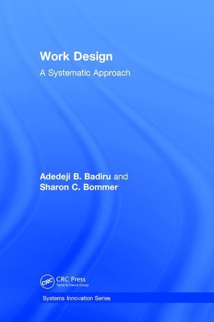 Work Design: A Systematic Approach (Systems Innovation) Business & Technology